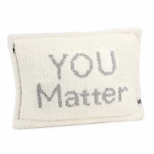 Pillows - You Matter - Chenilla Cloud 13x19